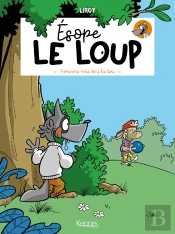 Esope Le Loup ; Promenons-Nous Dans Les Bois