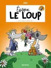 Esope Le Loup T04 - Pas Le Temps De Tout Lui Dire
