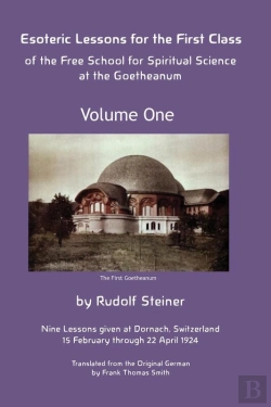 Bertrand.pt - Esoteric Lessons For The First Class Of The Free School For Spiritual Science At The Goetheanum