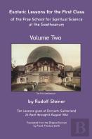 Esoteric Lessons For The First Class Of The Free School For Spiritual Science At The Goetheanum