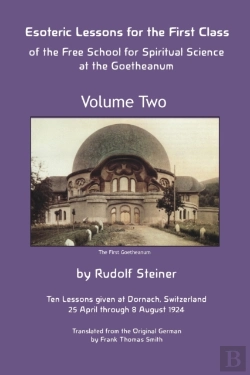 Bertrand.pt - Esoteric Lessons For The First Class Of The Free School For Spiritual Science At The Goetheanum
