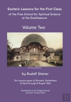 Bertrand.pt - Esoteric Lessons For The First Class Of The Free School For Spiritual Science At The Goetheanum