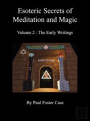 Esoteric Secrets Of Meditation And Magic - Volume 2