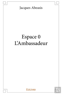 Bertrand.pt - Espace 0 - L'Ambassadeur : Roman De Science Fiction