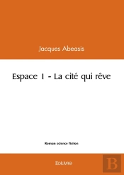 Espace 1 - La Cité Qui Rêve