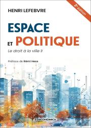 Espace Et Politique ; Le Droit À La Ville T.2 (2e Édition)