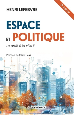 Bertrand.pt - Espace Et Politique ; Le Droit À La Ville T.2 (2e Édition)