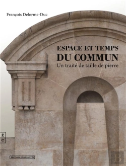 Bertrand.pt - Espace Et Temps Du Commun ; Un Traité De Taille De Pierre