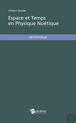 Bertrand.pt - Espace Et Temps En Physique Noetique