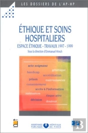 Espace Ethique ; Ethique Et Soins Hospitaliers