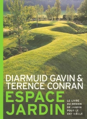 Espace Jardin ; Le Livre Du Design De Jardin Pour Le Xxi Siècle