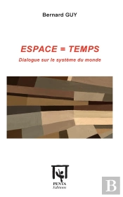 Espace = Temps ; Dialogue Sur Le Système Du Monde