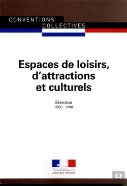 Bertrand.pt - Espaces De Loisirs, D'Attractions Et Culturels ; Convention Collective Nationale Étendue, Idcc 1790 (7e Édition)