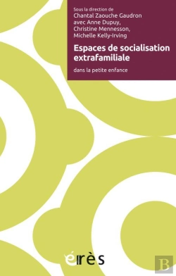 Bertrand.pt - Espaces De Socialisation Extrafamiliale ; Dans La Petite Enfance
