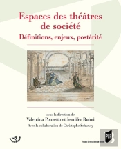 Espaces Des Théâtres De Société ; Définitions, Enjeux, Postérité