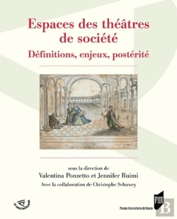 Bertrand.pt - Espaces Des Théâtres De Société ; Définitions, Enjeux, Postérité