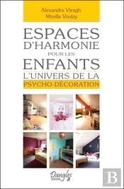 Espaces D'Harmonie Pour Les Enfants - L'Univers De La Psycho-Decoration