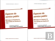 Espaces Du Service Public (Tomes 1 Et 2) : Mélanges En L'Honneur De Jean Du Bois De Gaudusson