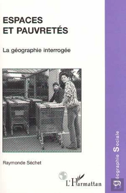 Bertrand.pt - Espaces Et Pauvretes ; La Geographie Interrogee