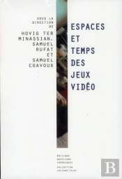 Espaces Et Temps Du Jeu Vidéo