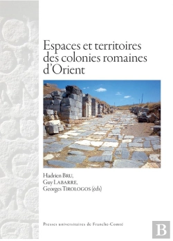 Bertrand.pt - Espaces Et Territoires Des Colonies Romaines D'Orient