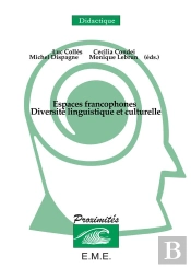 Espaces Francophones ; Diversite Linguistique Et Culturelle.