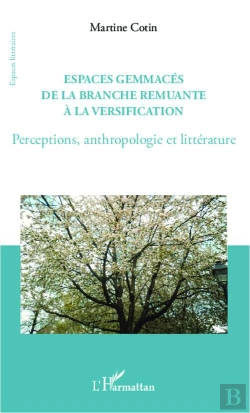Bertrand.pt - Espaces Gemmaces De La Branche Remuante A La Versification Perceptyions Anthropologie Et Litterature
