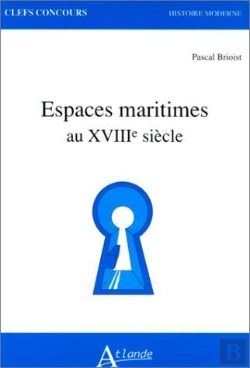 Bertrand.pt - Espaces Maritimes Au Xviiie Siècle