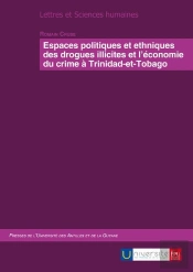 Espaces Politiques Et Ethniques Des Drogues Illicites Et L'Économie Du Crime À Trinidad-Et-Tobago