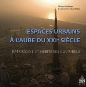 Espaces Urbains À L'Aube Du Xxie Siècle ; Patrimoine Et Héritages Culturels