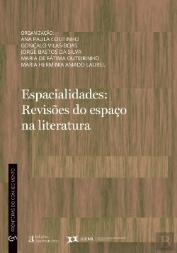 Bertrand.pt - Espacialidades: Revisões do Espaço na Literatura