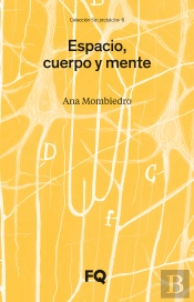 Espacio, Cuerpo Y Mente