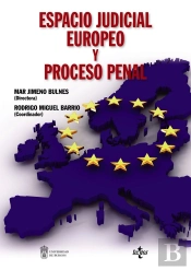 Espacio Judicial Europeo Y Proceso Penal