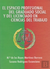 Espacio Profesional Del Graduado Social Y Del Licenciado En Ciencias Del Trabajo, El