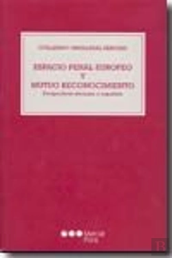 Bertrand.pt - Espacion Penal Europeo Y Mutuo Reconocimiento