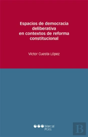 Espacios De Democracia Deliberativa En Contextos De Reforma Constitucional