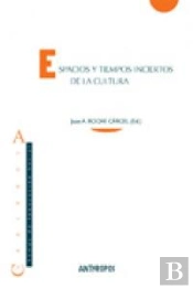 Espacios Y Tiempos Inciertos De La Cultura