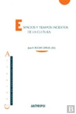 Bertrand.pt - Espacios Y Tiempos Inciertos De La Cultura