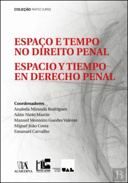 Bertrand.pt - Espaço e Tempo no Direito Penal | Espacio y Tiempo en Derecho Penal