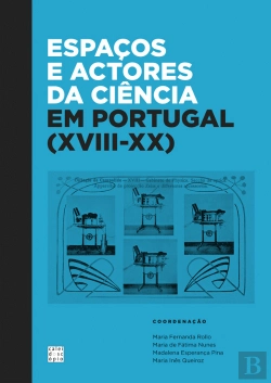 Bertrand.pt - Espaços e Actores da Ciência em Portugal (XVIII-XX)