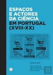 Espaços e Actores da Ciência em Portugal (XVIII-XX)