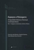 Espaços e Paisagens: Antiguidade Clássica e Heranças Contemporâneas - Volumes I e II