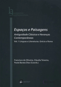 Bertrand.pt - Espaços e Paisagens: Antiguidade Clássica e Heranças Contemporâneas - Volumes I e II