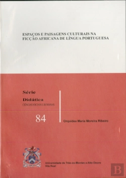 Bertrand.pt - Espaços e Paisagens Culturais na Ficção Africana de Língua Portuguesa