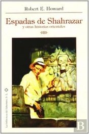 Espadas De Shahrazar Y Otras Aventuras Orientales