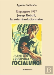 Espagne 1937 Josep Rebull, La Voie Revolutionnaire