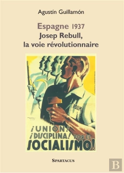Bertrand.pt - Espagne 1937 Josep Rebull, La Voie Revolutionnaire