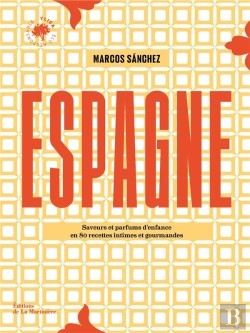 Bertrand.pt - Espagne : 80 Recettes Intimes Et Gourmandes