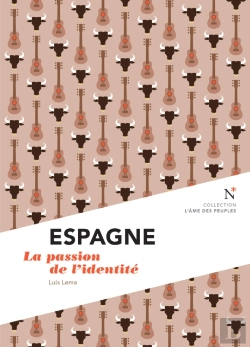 Bertrand.pt - Espagne : La Passion De L'Identité