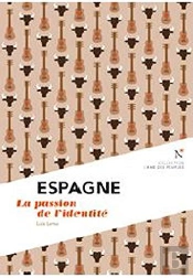 Espagne ; La Passion De L'Identité